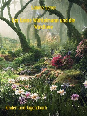 cover image of Der kleine Wichtelmann und die Waldtiere